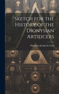 Front cover_Sketch for the History of the Dionysian Artificers