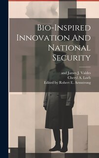 Front cover_Bio-inspired Innovation And National Security