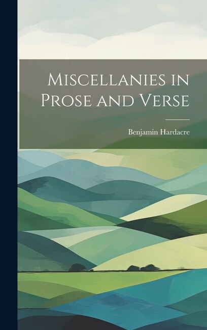 Front cover_Miscellanies in Prose and Verse