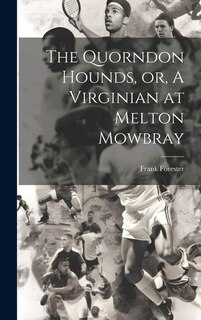 Couverture_The Quorndon Hounds, or, A Virginian at Melton Mowbray