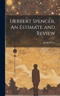 Front cover_Herbert Spencer, An Estimate and Review