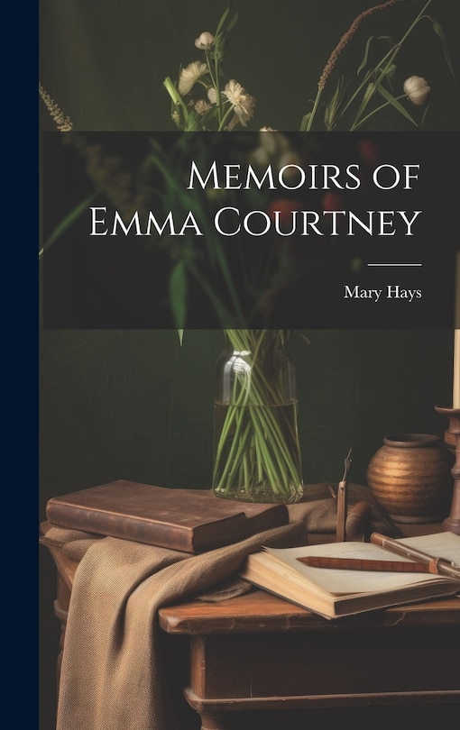 Front cover_Memoirs of Emma Courtney