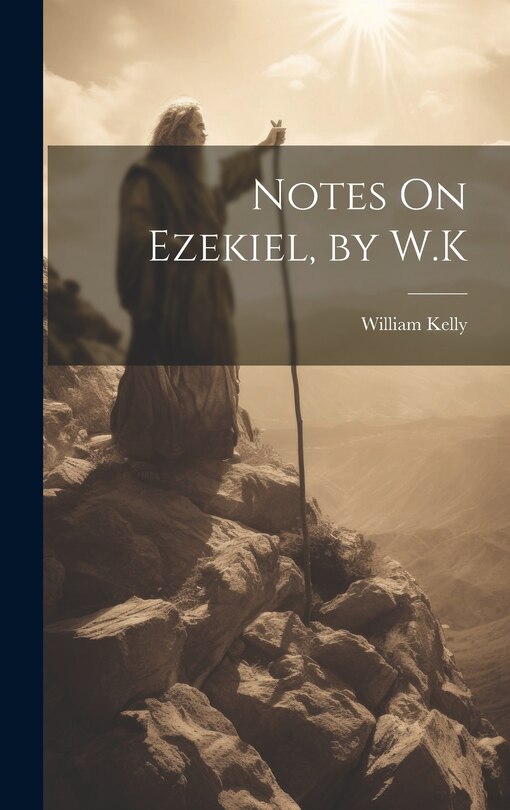 Front cover_Notes On Ezekiel, by W.K