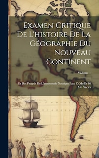 Front cover_Examen Critique De L'histoire De La Géographie Du Nouveau Continent