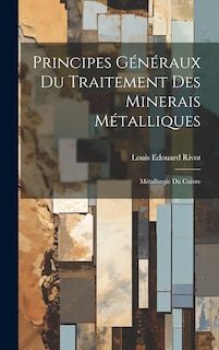 Front cover_Principes Généraux Du Traitement Des Minerais Métalliques