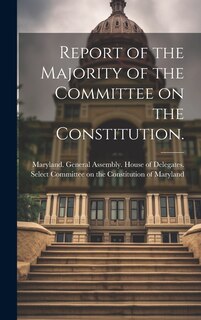 Front cover_Report of the Majority of the Committee on the Constitution.