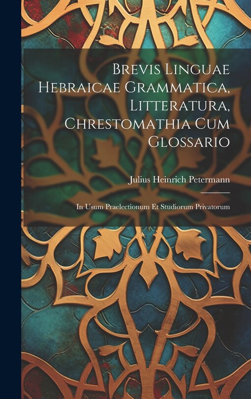 Couverture_Brevis Linguae Hebraicae Grammatica, Litteratura, Chrestomathia Cum Glossario