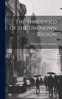 Couverture_The Threshold of the Unknown Region
