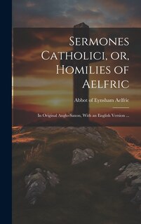 Front cover_Sermones Catholici, or, Homilies of Aelfric