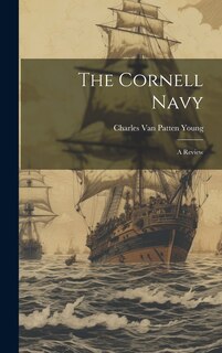 Front cover_The Cornell Navy; a Review
