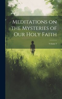 Couverture_Meditations on the Mysteries of our Holy Faith; Volume 3