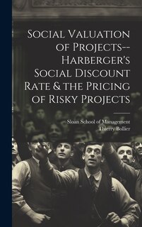 Front cover_Social Valuation of Projects--Harberger's Social Discount Rate & the Pricing of Risky Projects