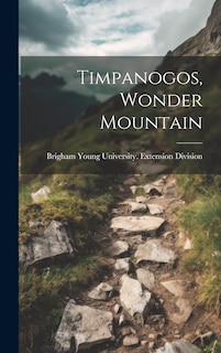 Front cover_Timpanogos, Wonder Mountain