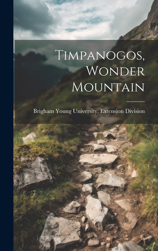 Front cover_Timpanogos, Wonder Mountain