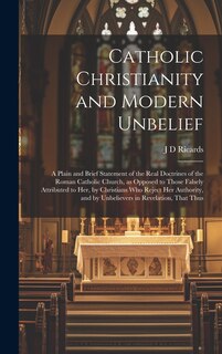 Front cover_Catholic Christianity and Modern Unbelief
