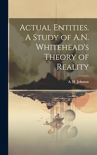 Couverture_Actual Entities. A Study of A.N. Whitehead's Theory of Reality