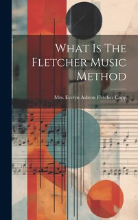 Couverture_What Is The Fletcher Music Method