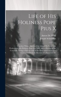 Front cover_Life of His Holiness Pope Pius X