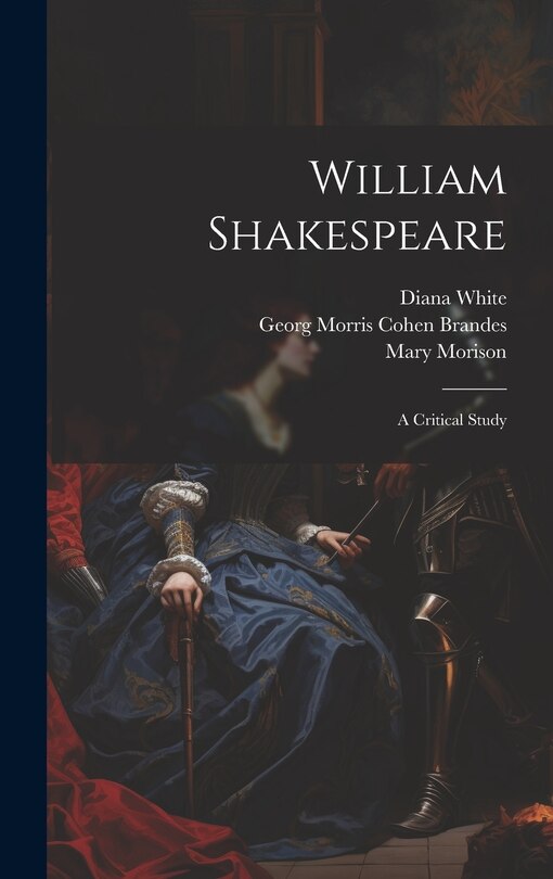 Front cover_William Shakespeare; a Critical Study