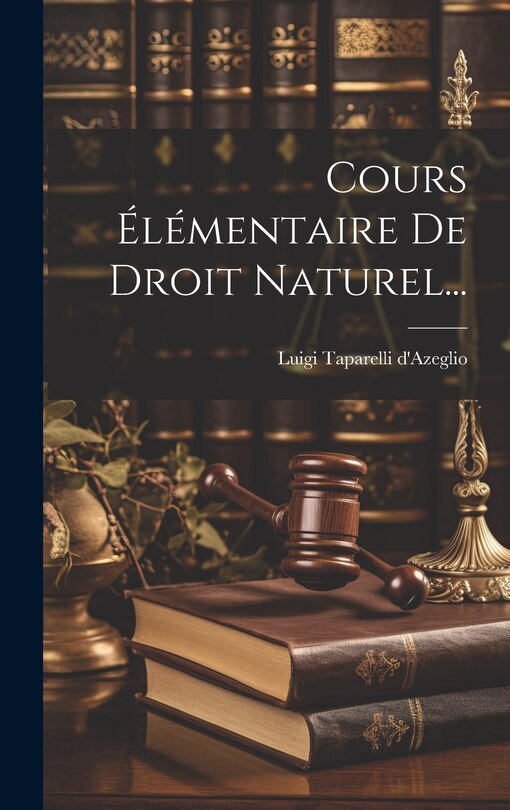 Front cover_Cours Élémentaire De Droit Naturel...