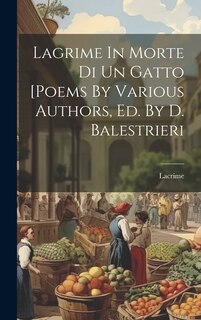 Front cover_Lagrime In Morte Di Un Gatto [poems By Various Authors, Ed. By D. Balestrieri