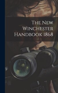 Front cover_The New Winchester Handbook 1868