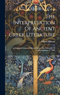 Front cover_The Interpretation Of Ancient Greek Literature