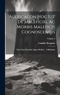 Front cover_Alexicacon Hoc Est De Maleficiis, Ac Morbis Maleficis Cognoscendis