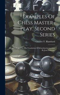 Couverture_Examples Of Chess Master-play, Second Series