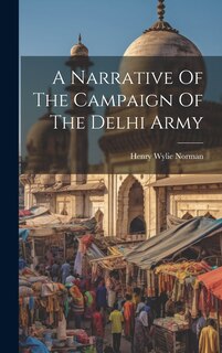 Front cover_A Narrative Of The Campaign Of The Delhi Army