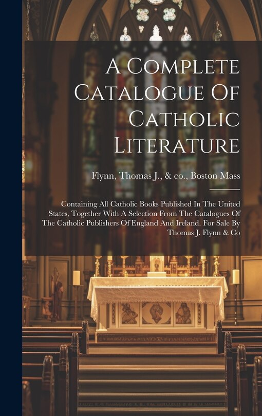 Couverture_A Complete Catalogue Of Catholic Literature