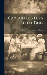 Front cover_Captain Loxley's Little Dog