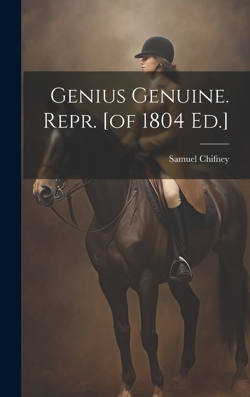 Front cover_Genius Genuine. Repr. [of 1804 Ed.]