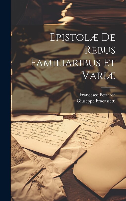 Front cover_Epistolæ De Rebus Familiaribus Et Variæ