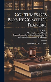 Couverture_Coutumes Des Pays Et Comté De Flandre