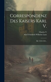Front cover_Correspondenz Des Kaisers Karl V.