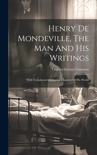 Front cover_Henry De Mondeville, The Man And His Writings