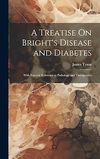 Couverture_A Treatise On Bright's Disease and Diabetes