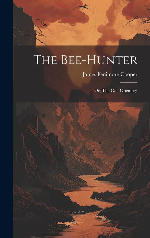 Front cover_The Bee-Hunter; or, The Oak Openings