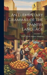 Front cover_An Elementary Grammar of the Spanish Language