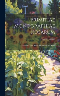 Couverture_Primitiae monographiae rosarum