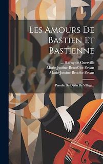 Front cover_Les Amours De Bastien Et Bastienne