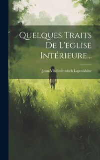 Front cover_Quelques Traits De L'eglise Intérieure...