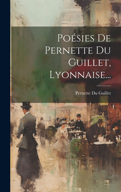 Front cover_Poésies De Pernette Du Guillet, Lyonnaise...