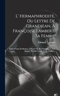 Front cover_L' Hermaphrodite, Ou Lettre De Grandjean, À Françoise Lambert, Sa Femme