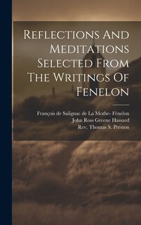 Front cover_Reflections And Meditations Selected From The Writings Of Fenelon