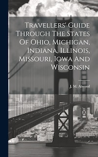 Couverture_Travellers' Guide Through The States Of Ohio, Michigan, Indiana, Illinois, Missouri, Iowa And Wisconsin