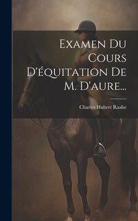 Front cover_Examen Du Cours D'équitation De M. D'aure...