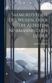 Front cover_Saemurd's Edda Des Weisen, Oder Die Ältesten Normännischen Lieder
