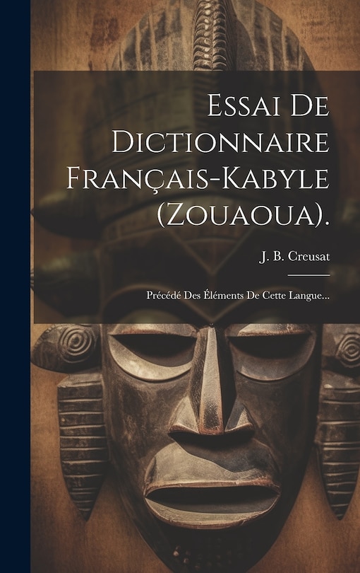 Front cover_Essai De Dictionnaire Fran&ccedil;ais-kabyle (zouaoua).